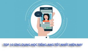 Top 10 ứng dụng học tiếng anh