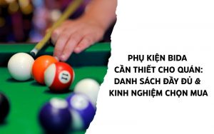 phụ kiện bida cần thiết cho quán