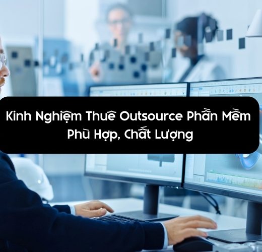 kinh nghiệm thuê outsource phần mềm