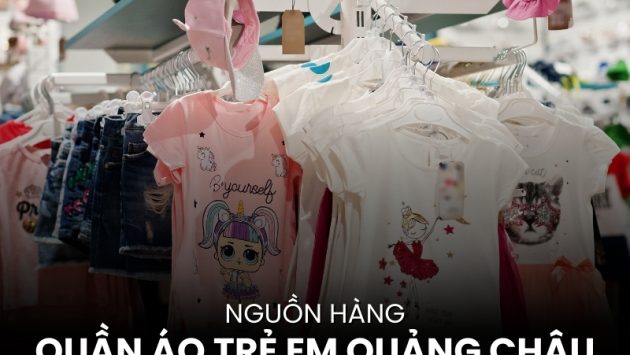 nguồn hàng quần áo trẻ em Quảng Châu
