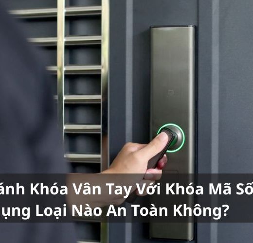 so sánh kháo vân tay với khóa mã số