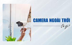 camera ngoài trời