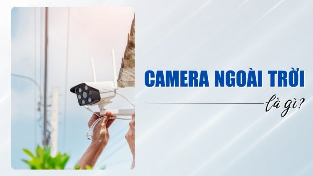 camera ngoài trời